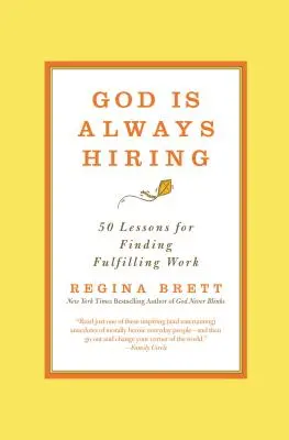 Dios siempre está contratando: 50 lecciones para encontrar un trabajo satisfactorio - God Is Always Hiring: 50 Lessons for Finding Fulfilling Work