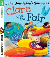 Lee con Oxford: Etapa 4: Los Pájaros Cantores de Julia Donaldson: Clara y la feria y otras historias - Read with Oxford: Stage 4: Julia Donaldson's Songbirds: Clare and the Fair and Other Stories