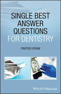 Las preguntas con mejor respuesta para odontología - Single Best Answer Questions for Dentistry