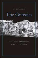 Los gnósticos: Mito, ritual y diversidad en el cristianismo primitivo - The Gnostics: Myth, Ritual, and Diversity in Early Christianity