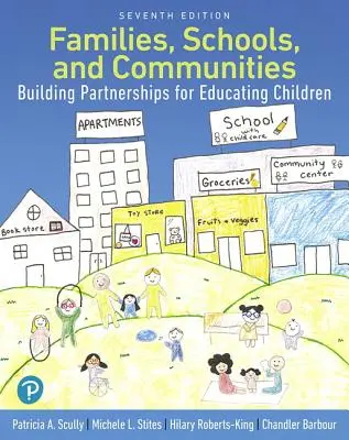 Familias, escuelas y comunidades: Construir alianzas para educar a los niños - Families, Schools, and Communities: Building Partnerships for Educating Children