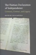 La Declaración de Independencia de Haití: Creación, contexto y legado - The Haitian Declaration of Independence: Creation, Context, and Legacy