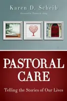 Pastoral Care: Contar las historias de nuestras vidas - Pastoral Care: Telling the Stories of Our Lives