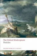 Pericles: El Shakespeare de Oxford - Pericles: The Oxford Shakespeare