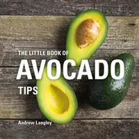 El pequeño libro de consejos sobre el aguacate - The Little Book of Avocado Tips