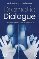 Diálogo dramático: Práctica clínica contemporánea - Dramatic Dialogue: Contemporary Clinical Practice