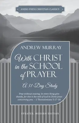 Con Cristo en la Escuela de Oración: Un estudio de 31 días - With Christ in the School of Prayer: A 31-Day Study