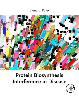 Interferencia de la biosíntesis de proteínas en las enfermedades - Protein Biosynthesis Interference in Disease