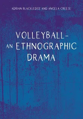 Voleibol - Un drama etnográfico - Volleyball - An Ethnographic Drama