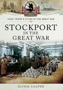 Stockport en la Gran Guerra - Stockport in the Great War