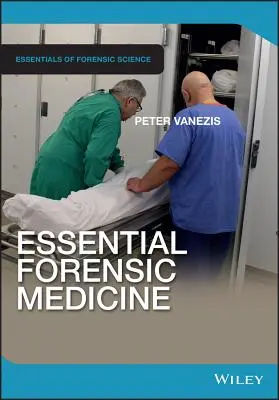 Medicina forense esencial - Essential Forensic Medicine