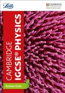 Letts Cambridge Igcse(r) - Cambridge Igcse(r) Physics Revision Guide