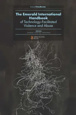 The Emerald International Handbook of Technology-Facilitated Violence and Abuse (Manual internacional Emerald sobre violencia y abuso facilitados por la tecnología) - The Emerald International Handbook of Technology-Facilitated Violence and Abuse