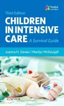 Niños en cuidados intensivos: Guía de supervivencia - Children in Intensive Care: A Survival Guide