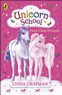 Escuela Unicornio: Amigos de Primera Clase - Unicorn School: First Class Friends