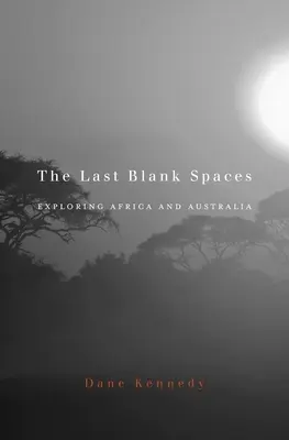 Últimos espacios en blanco: Explorando África y Australia - Last Blank Spaces: Exploring Africa and Australia