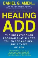 Curar el TDA desde dentro: El programa revolucionario que te permite ver y curar los siete tipos de trastorno por déficit de atención - Healing ADD from the Inside Out: The Breakthrough Program That Allows You to See and Heal the Seven Types of Attention Deficit Disorder