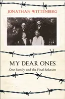 Mis seres queridos: Una familia y la solución final - My Dear Ones: One Family and the Final Solution