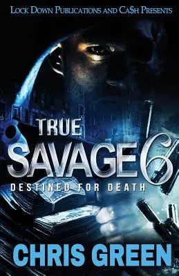 True Savage 6: Destinado a la muerte - True Savage 6: Destined for Death