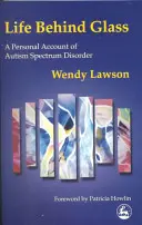 La vida tras el cristal: Un relato personal sobre el trastorno del espectro autista - Life Behind Glass: A Personal Account of Autism Spectrum Disorder