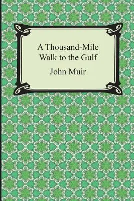 Mil millas a pie hasta el Golfo - A Thousand-Mile Walk to the Gulf