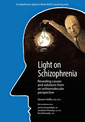 Luz sobre la esquizofrenia: Revelando causas y soluciones desde una perspectiva ortomolecular - Light on Schizophrenia: Revealing Causes and Solutions From an Orthomolecular Perspective