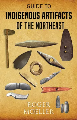 Guía de objetos indígenas del Noreste - Guide to Indigenous Artifacts of the Northeast