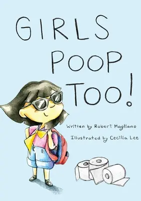 Las niñas también hacen caca - Girls Poop Too