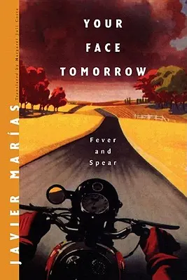 Tu Cara Mañana Fiebre y Lanza - Your Face Tomorrow: Fever and Spear