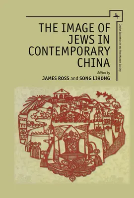 La imagen de los judíos en la China contemporánea - The Image of Jews in Contemporary China