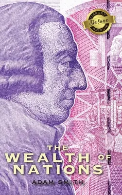 La riqueza de las naciones (Completo) (Libros 1-5) (Encuadernación de lujo) - The Wealth of Nations (Complete) (Books 1-5) (Deluxe Library Binding)