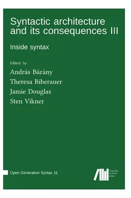 La arquitectura sintáctica y sus consecuencias III - Syntactic architecture and its consequences III