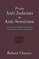 Del antijudaísmo al antisemitismo - From Anti-Judaism to Anti-Semitism