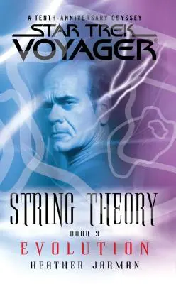 Star Trek: Voyager String Theory #3 Evolution: Evolution - Star Trek: Voyager: String Theory #3: Evolution: Evolution