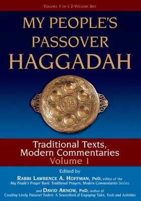 Hagadá de Pascua de mi pueblo, Vol. 1: Textos tradicionales, comentarios modernos - My People's Passover Haggadah Vol 1: Traditional Texts, Modern Commentaries