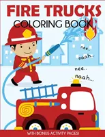 Libro para colorear de camiones de bomberos: Con páginas de actividades adicionales - Fire Trucks Coloring Book: With Bonus Activity Pages