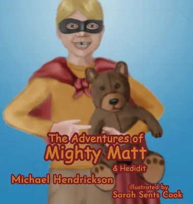 Las aventuras de Mighty Matt y Hedidit - The Adventures of Mighty Matt & Hedidit