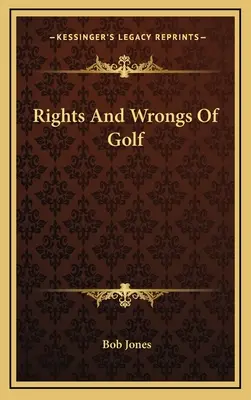 Derechos e injusticias del golf - Rights And Wrongs Of Golf