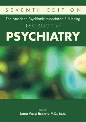 Libro de texto de psiquiatría de la Asociación Americana de Psiquiatría - The American Psychiatric Association Publishing Textbook of Psychiatry
