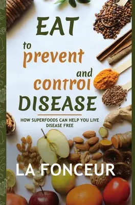 Comer para prevenir y controlar enfermedades (Full Color Print) - Eat to Prevent and Control Disease (Full Color Print)