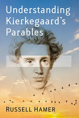 Comprender las parábolas de Kierkegaard - Understanding Kierkegaard's Parables