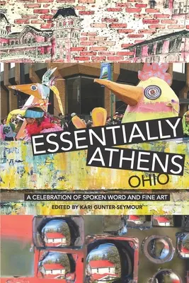 Esencialmente Athens Ohio: Una celebración de la palabra hablada y las bellas artes - Essentially Athens Ohio: A Celebration of Spoken Word and Fine Art