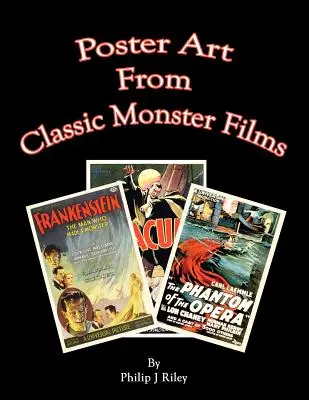 Carteles de películas clásicas de monstruos - Poster Art from the Classic Monster Films