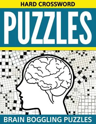 Crucigramas difíciles: Crucigramas difíciles - Hard Crossword Puzzles: Brain Boggling Puzzles