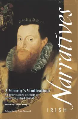 La reivindicación de un virrey: Memorias de Sir Henry Sidney, 1583 - A Viceroy's Vindication: Sir Henry Sidney's Memoir, 1583