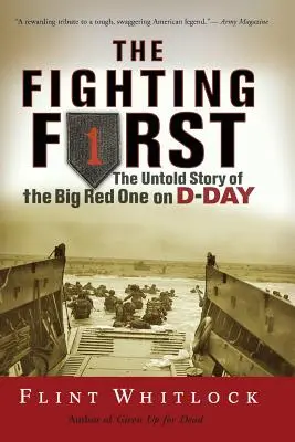 The Fighting First: La historia no contada del Gran Rojo en el Día D - The Fighting First: The Untold Story of the Big Red One on D-Day