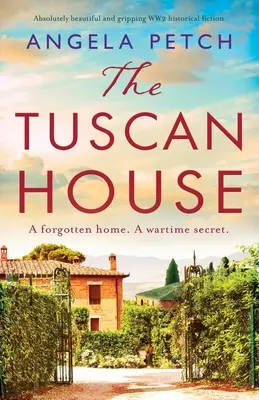 La casa toscana: Una ficción histórica de la Segunda Guerra Mundial absolutamente bella y apasionante - The Tuscan House: Absolutely beautiful and gripping WW2 historical fiction