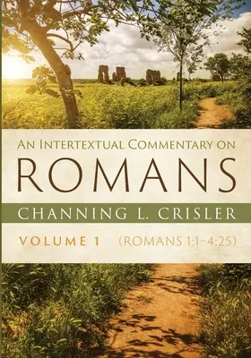 Comentario intertextual sobre Romanos, volumen 1 - An Intertextual Commentary on Romans, Volume 1