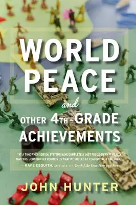 La paz mundial y otros logros de cuarto grado - World Peace and Other 4th-Grade Achievements