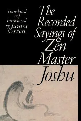 Los dichos registrados del Maestro Zen Joshu - The Recorded Sayings of Zen Master Joshu